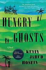 The Best Historical Fiction of 2024 - Hungry Ghosts: A Novel by Kevin Jared Hosein The Best Historical Fiction of 2024 - Hungry Ghosts: A Novel by Kevin Jared Hosein