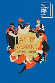 After Sappho by Selby Wynn Schwartz After Sappho by Selby Wynn Schwartz