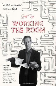 Working the Room by Geoff Dyer Working the Room by Geoff Dyer