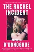 The Funniest Books of 2024 - The Rachel Incident: A Novel by Caroline O'Donoghue The Funniest Books of 2024 - The Rachel Incident: A Novel by Caroline O'Donoghue
