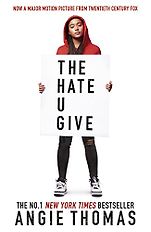Realistic Fiction - The Hate U Give by Angie Thomas Realistic Fiction - The Hate U Give by Angie Thomas