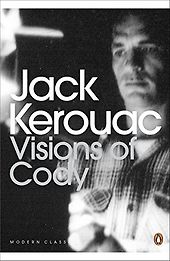 The Best Jack Kerouac Books - Visions of Cody by Jack Kerouac The Best Jack Kerouac Books - Visions of Cody by Jack Kerouac