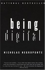 The best books on The Internet - Being Digital by Nicholas Negroponte The best books on The Internet - Being Digital by Nicholas Negroponte