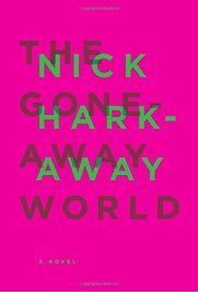 The Gone-Away World by Nick Harkaway The Gone-Away World by Nick Harkaway