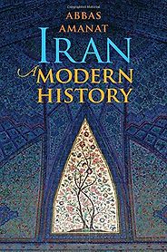 The Best History Books of 2018 - Iran: A Modern History by Abbas Amanat The Best History Books of 2018 - Iran: A Modern History by Abbas Amanat