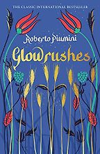 Glowrushes by Roberto Piumini & translated by Leah Janeczko Glowrushes by Roberto Piumini & translated by Leah Janeczko
