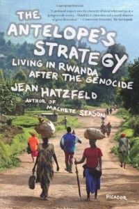 The best books on Africa - The Antelope's Strategy by Jean Hatzfeld