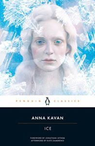 The Best Modernist Novels - Ice by Anna Kavan