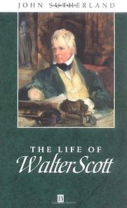 The Life of Walter Scott by John Sutherland