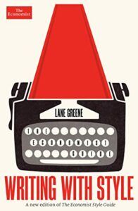 The best books on Language and the Mind - Writing with Style by Lane Greene
