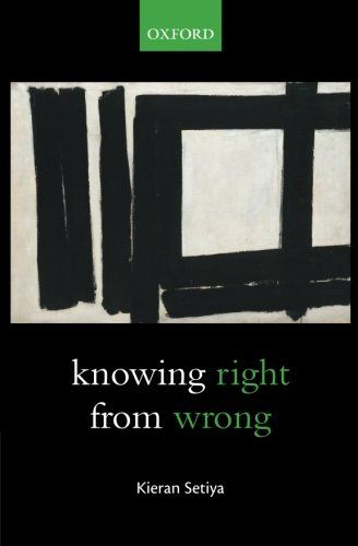 Knowing Right from Wrong by Kieran Setiya