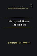 The best books on Søren Kierkegaard - Kierkegaard, Pietism and Holiness by Christopher Barnett