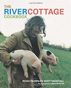 The River Cottage Cookbook by Hugh Fearnley Whittingstall