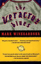 The Best Baseball Novels - The Veracruz Blues by Mark Winegardner The Best Baseball Novels - The Veracruz Blues by Mark Winegardner