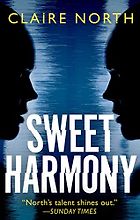 The Best Cyberpunk Novels - Sweet Harmony by Claire North