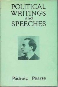 The best books on The Narrative of Irish History - Political Writings and Speeches by Patrick Pearse