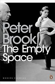 The best books on 20th Century Theatre - The Empty Space by Peter Brook The best books on 20th Century Theatre - The Empty Space by Peter Brook