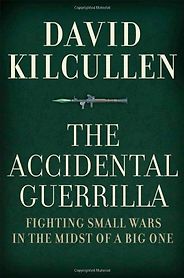 The best books on Terrorism - The Accidental Guerrilla: Fighting Small Wars in the Midst of a Big One by David Kilcullen