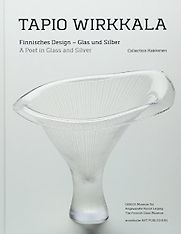 Tapio Wirkkala: A Poet in Glass and Silver by Jack Dawson Tapio Wirkkala: A Poet in Glass and Silver by Jack Dawson