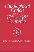 The Philosophical Canon in the Seventeenth and Eighteenth Centuries, Essays in Honour of John W. Yolton by G. A. J. Rogers and Sylvana Tomaselli (editors) The Philosophical Canon in the Seventeenth and Eighteenth Centuries, Essays in Honour of John W. Yolton by G. A. J. Rogers and Sylvana Tomaselli (editors)