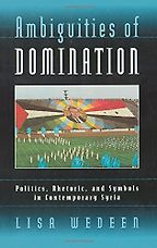 Ambiguities of Domination by Lisa Wedeen