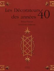 The best books on Interior Design - Les Decorateurs des Annees 40 by Bruno Foucart and Jean-Louis Gaillemin