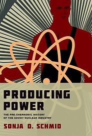 The best books on Chernobyl - Producing Power: The Pre-Chernobyl History of the Soviet Nuclear Industry by Sonja D Schmid The best books on Chernobyl - Producing Power: The Pre-Chernobyl History of the Soviet Nuclear Industry by Sonja D Schmid