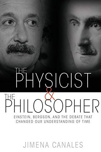 The Physicist and the Philosopher by Jimena Canales