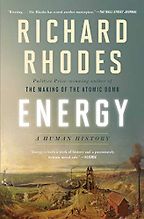 Nuclear Books - Energy: A Human History by Richard Rhodes Nuclear Books - Energy: A Human History by Richard Rhodes