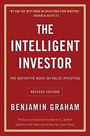 The Intelligent Investor by Benjamin Graham The Intelligent Investor by Benjamin Graham
