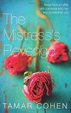 The Mistress's Revenge by Tammy Cohen The Mistress's Revenge by Tammy Cohen