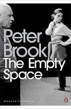 The best books on 20th Century Theatre - The Empty Space by Peter Brook The best books on 20th Century Theatre - The Empty Space by Peter Brook