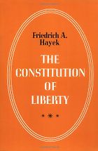 The best books on Traditional and Liberal Conservatism - The Constitution of Liberty by Friedrich Hayek