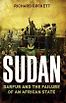 Sudan, Darfur, Islamism and the World by Richard Cockett