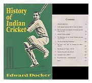 History of Indian Cricket by Edward Docker History of Indian Cricket by Edward Docker