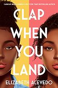 Award-Winning Audiobooks for Teens and Young Adults - Clap When You Land by Elizabeth Acevedo Award-Winning Audiobooks for Teens and Young Adults - Clap When You Land by Elizabeth Acevedo