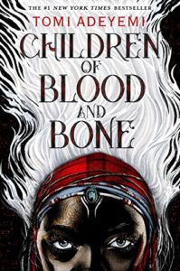 Best West African Fantasy Books for Teenagers - Children of Blood and Bone by Tomi Adeyemi