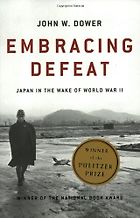 The best books on War and Foreign Policy - Embracing Defeat: Japan in the Wake of World War II by John W Dower