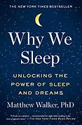 Self-Help Books for 2025 - Why We Sleep: Unlocking the Power of Sleep and Dreams by Matthew Walker Self-Help Books for 2025 - Why We Sleep: Unlocking the Power of Sleep and Dreams by Matthew Walker