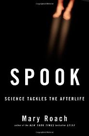 The best books on Debunking the Paranormal - Spook by Mary Roach The best books on Debunking the Paranormal - Spook by Mary Roach