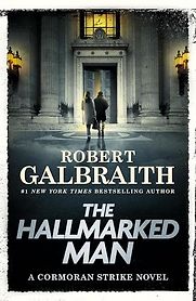 The Hallmarked Man by Robert Galbraith The Hallmarked Man by Robert Galbraith