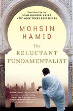 South Asian Literature - The Reluctant Fundamentalist by Mohsin Hamid