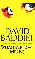 Whatever Love Means by David Baddiel Whatever Love Means by David Baddiel
