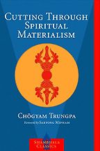Meditation Books - Cutting Through Spiritual Materialism by Chogyam Trungpa