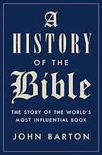 The best books on The Bible - A History of the Bible by John Barton