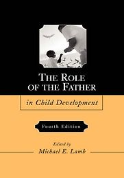 The Role of the Father in Child Development by Michael Lamb