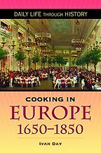 Cooking in Europe 1650-1850 by Ivan Day Cooking in Europe 1650-1850 by Ivan Day