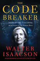The best books on Einstein - The Code Breaker: Jennifer Doudna, Gene Editing, and the Future of the Human Race by Walter Isaacson