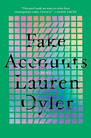 Fake Accounts: A Novel by Lauren Oyler Fake Accounts: A Novel by Lauren Oyler