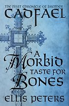 The Best Amateur Detective Novels - A Morbid Taste for Bones: The First Chronicle of Brother Cadfael by Ellis Peters